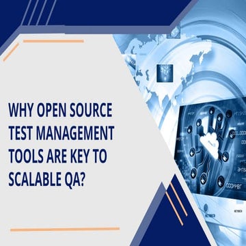 Why Open Source Test Management Tools Are Key to Scalable QA?