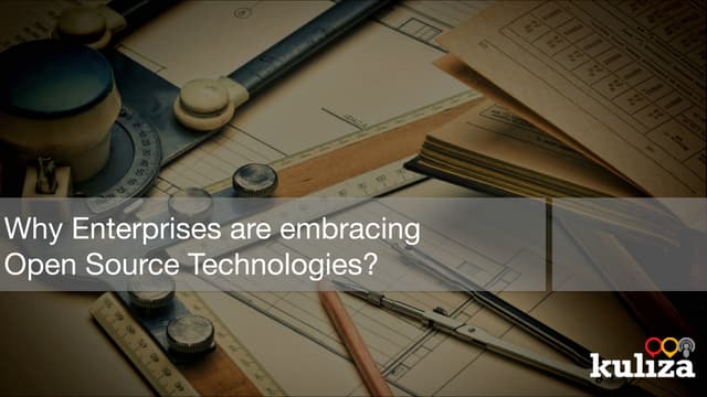 Why Enterprises are embracing Open Source Technologies