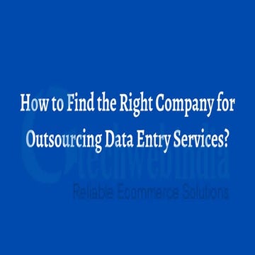 Why Outsource Data Entry Services - Gtechwebindia