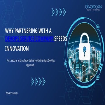 Why Partnering with a DevOps Service Company Speeds Innovation.pptx
