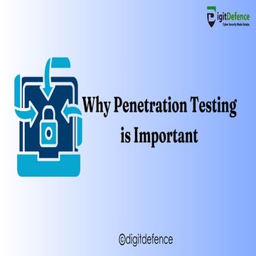 Why Penetration Testing is Important- digitdefence