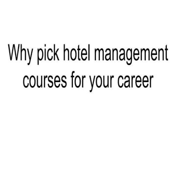 Why pick hotel management courses for your career 