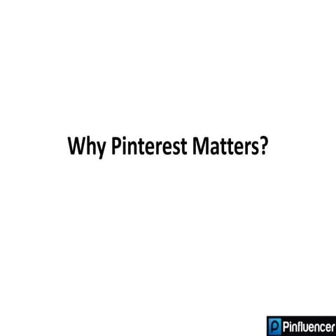 Why pinterest matters?