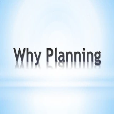Why Planning