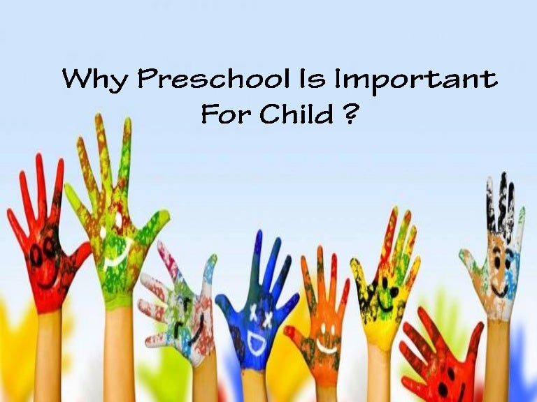 Why Preschool Is Important For Child