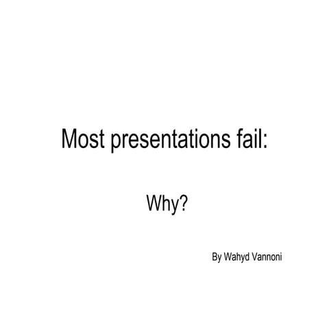 Why Presentations Fail