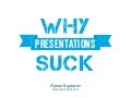 Why Presentations Suck?