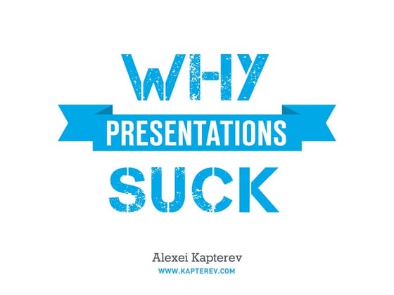 Why Presentations Suck?