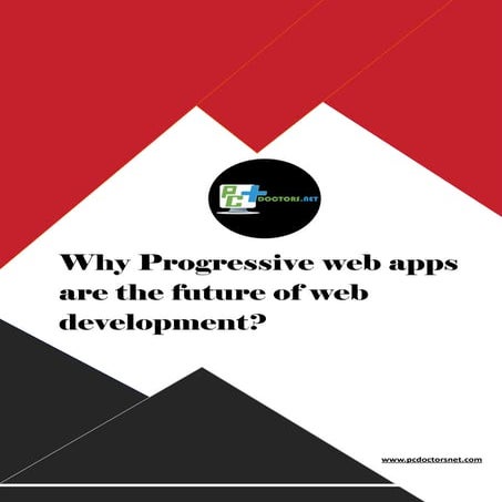 Why Progressive Web Apps are the Future of Web Development.