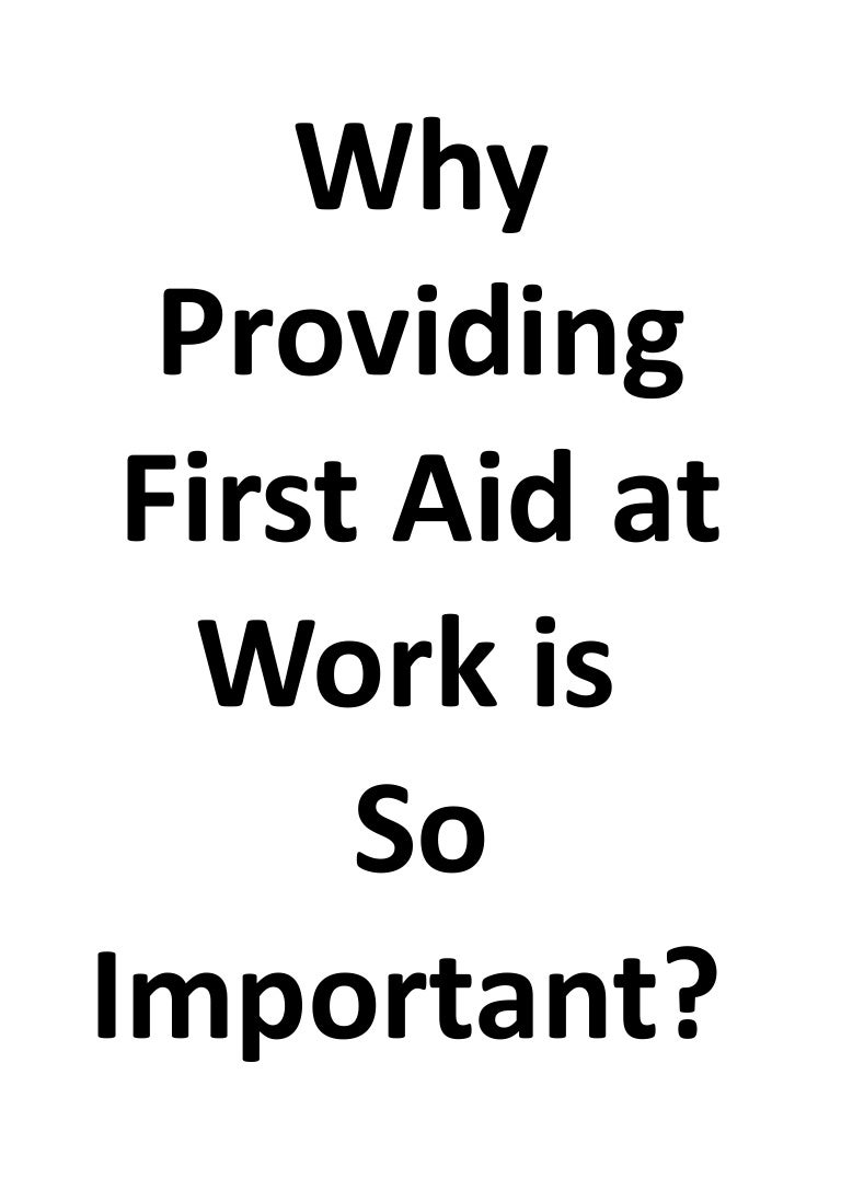 Why providing first aid at work is so important