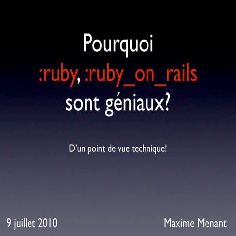 Pourquoi Ruby et Ruby On Rais sont geniaux ?