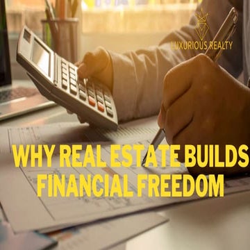 why real estate builds financial freedom | PPTX