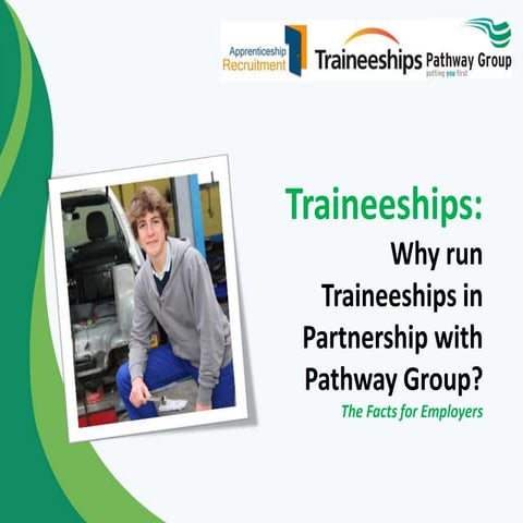 Why run traineeships in partnership with pathway group - Traineeship informat...