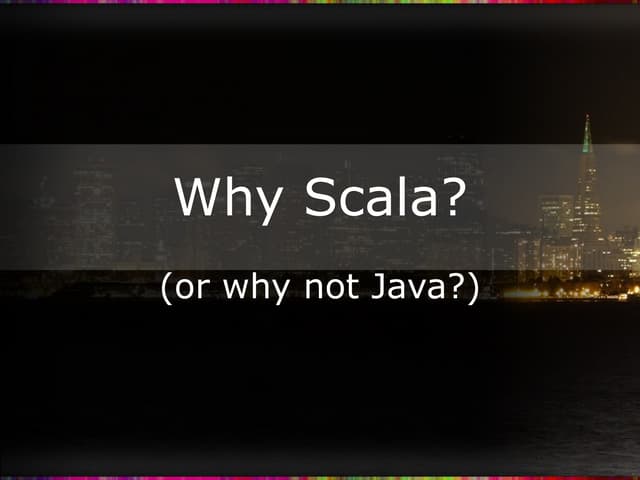 Why Scala? | PPT
