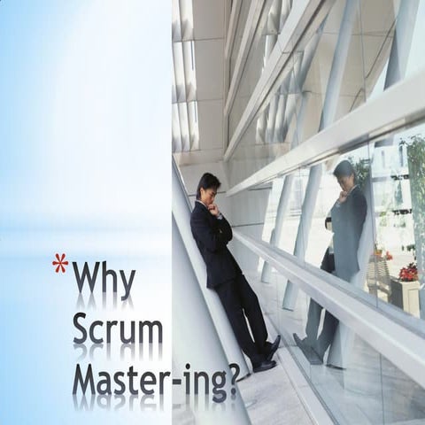 Why Scrum Master Ing