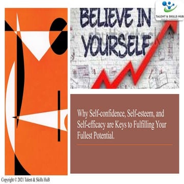Why Self-confidence, Self-esteem, and Self-efficacy are Keys to Fulfilling yo...