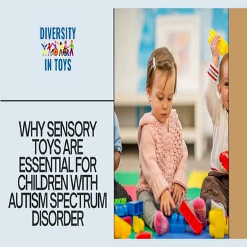 Essential Sensory Toys For Children With Autism Spectrum Disorder | PDF