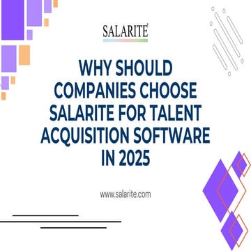 Why Should Companies Choose Salarite for Talent Acquisition Software in 2025.pdf