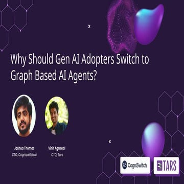 Why Should Gen AI Adopters Switch to Graph Based AI Agents_.pptx