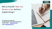 Why Should I Edit My Manuscript Before Submitting Pubrica Ppt Why Should I Edit My Manuscript Before Submitting Pubrica Ppt