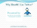 Why Should I Use Twitter