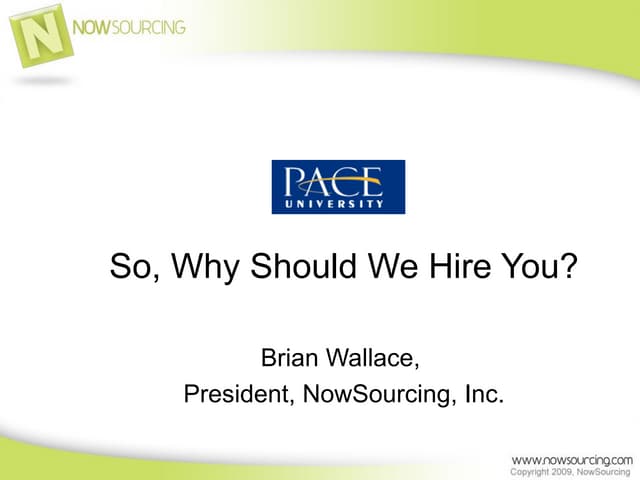 Why Should We Hire You