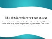 Why should we hire you best answer