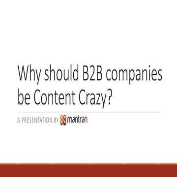 Why should you be a content crazy company?