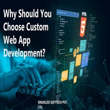 Why Should You Choose Custom Web App Development (1).pptx
