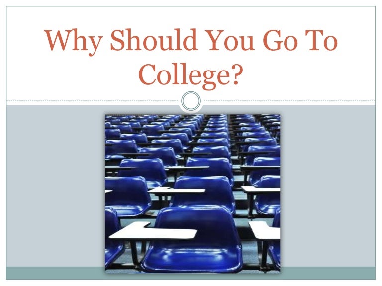 Why should you go to college