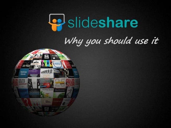 Why should you use Slideshare  - Getting Started