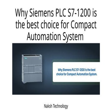Why Siemens PLC S7-1200 is the best choice for Compact Automation System.pptx