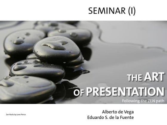 The Art of Presentation. Following the ZEN path. WHY