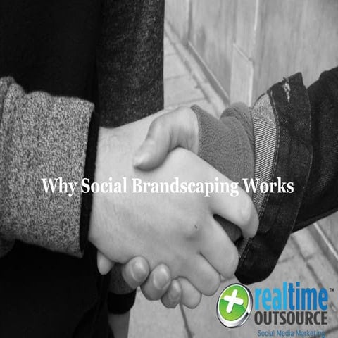 Why Social Brandscaping Works