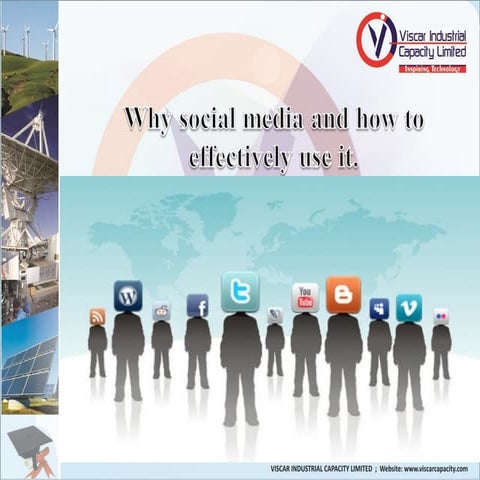 Why Social Media and How to Effectively Use It.