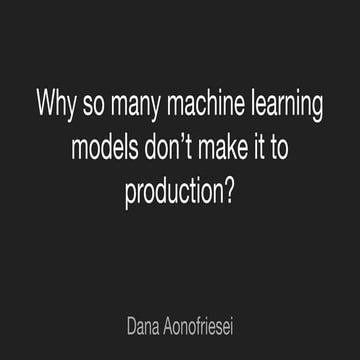 Why So Many ML Models Don't Make It To Production?