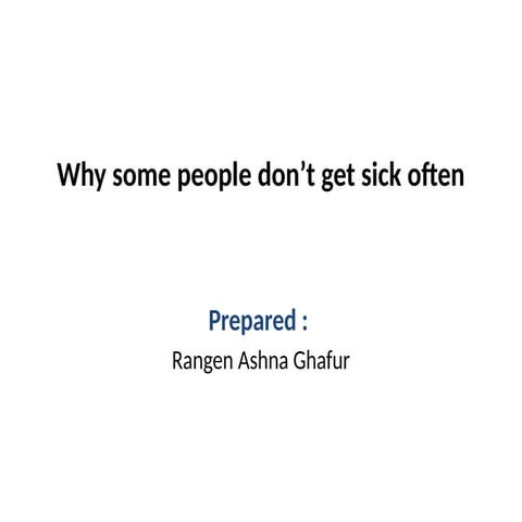 Why some people don’t get sick often.pptx