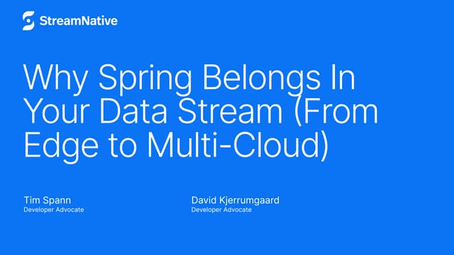 Why Spring Belongs In Your Data Stream (From Edge to Multi-Cloud)