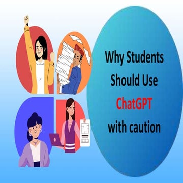 Why Students Should Use ChatGPT Carefully.pptx