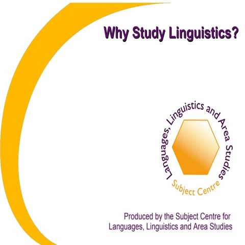 Why Study Linguistics