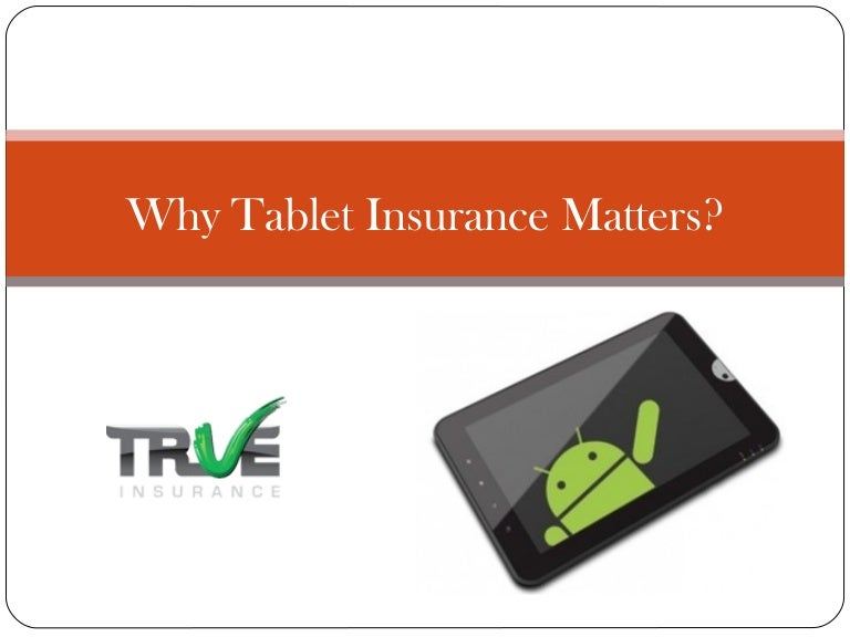 Why tablet insurance matters