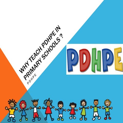 Why teach pdhpe in primary schools | PPTX