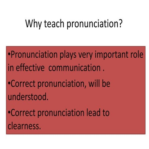 Why teach pronuciation