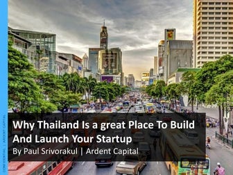 Why Thailand is a Great Place to Build and Launch Your Startup