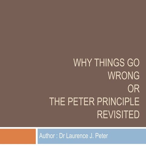 Why Things Go Wrong: Peter principle