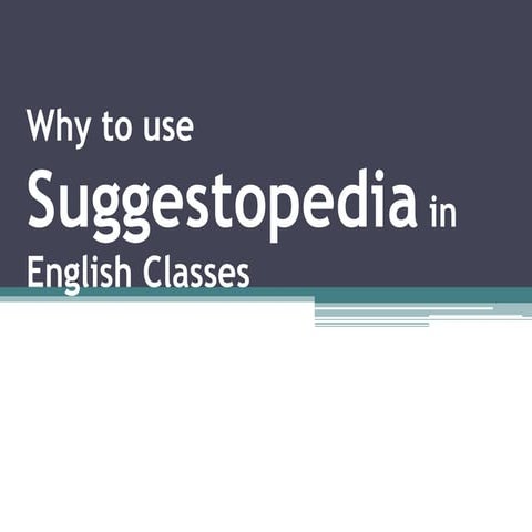 Why to use_suggestopedia_in_english_classes