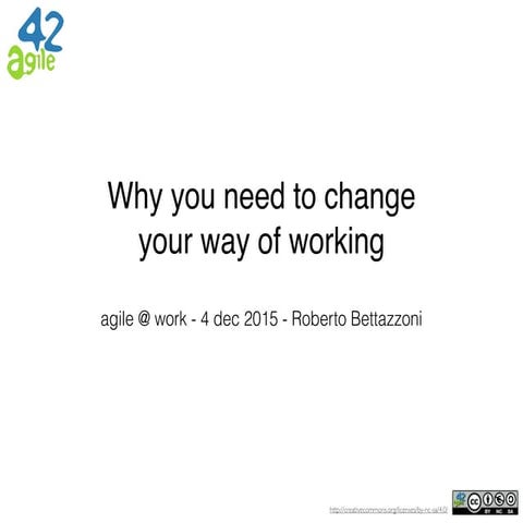 Why you need to change your way of working