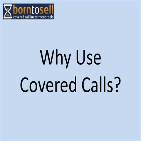 Why use covered calls