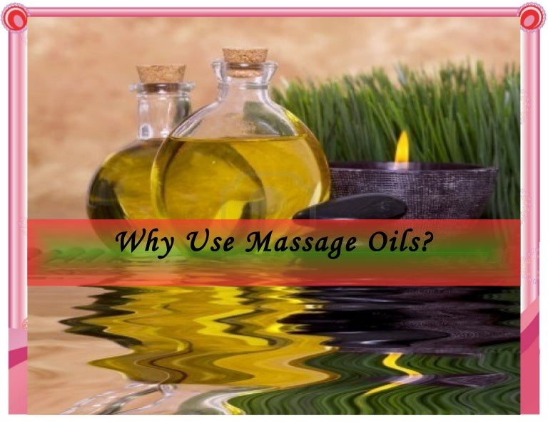 Why use massage oils?