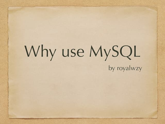 Why use MySQL